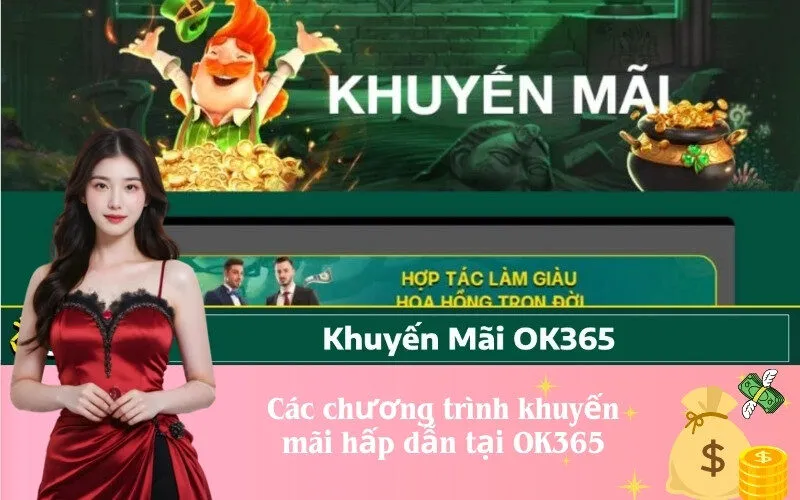 Các chương trình khuyến mãi hấp dẫn tại OK365